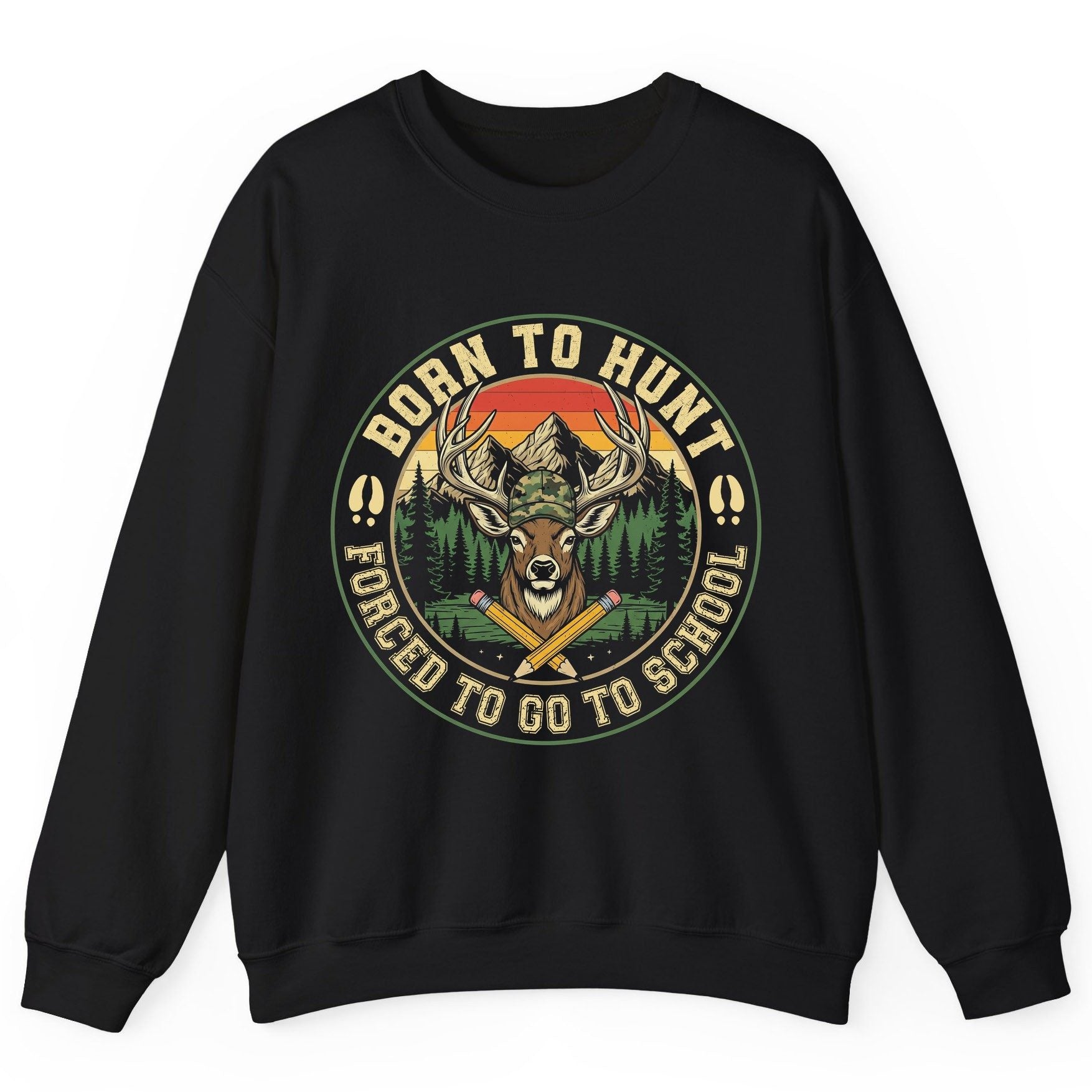 Born to Hunt Forced to Go to School hunting Sweatshirt Black product mockup
