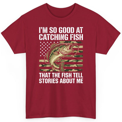 I'm So Good at Catching Fish That the Fish Tell Stories About Me fishing T-Shirt Cardinal Red product mockup