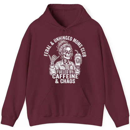 FERAL & Unhinged MOMS CLUB FUELED BY Caffeine & CHAOS Hoodie - product mockup - Maroon
