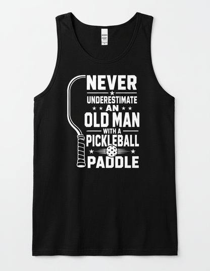 Never Underestimate An Old Man With A Pickleball Paddle Tank Top - Black