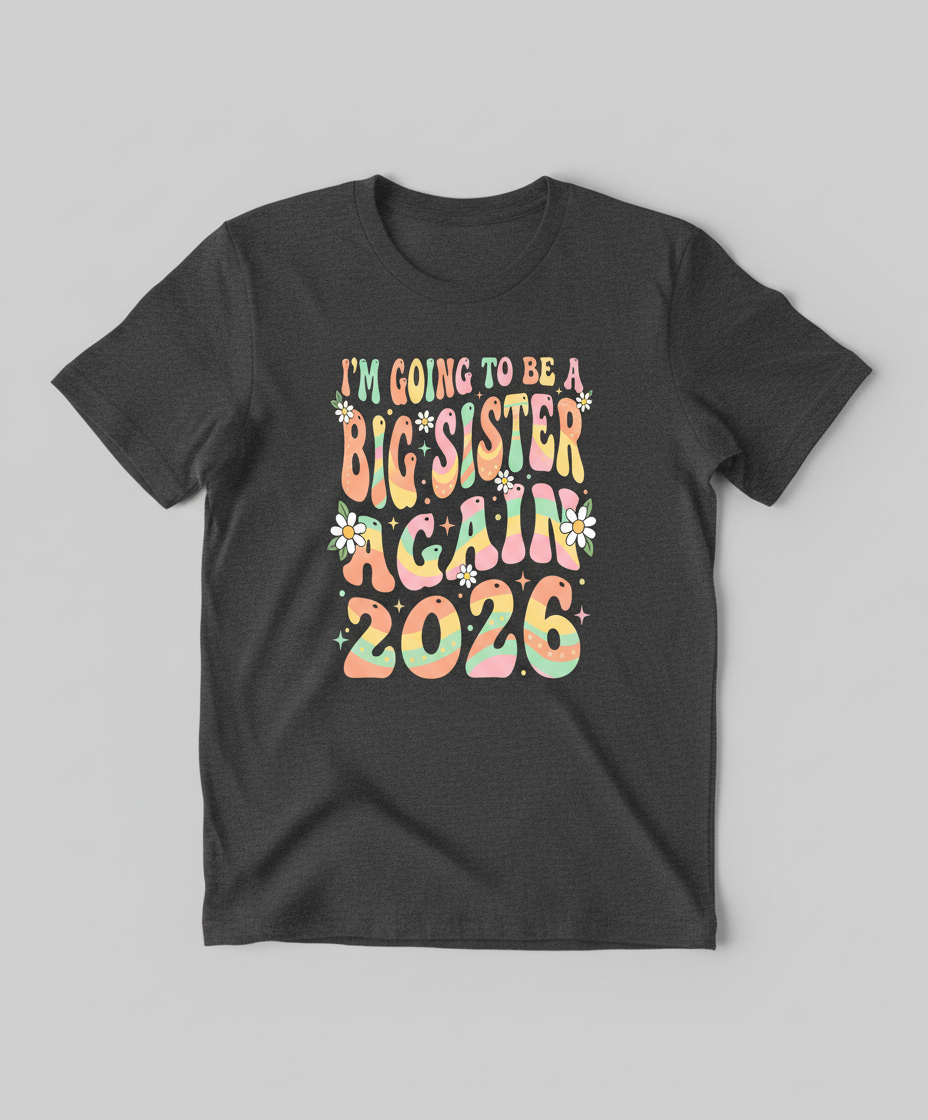 I'm Going To Be A Big Sister Again 2026 Groovy Retro Announcement T-Shirt - Dark Heather