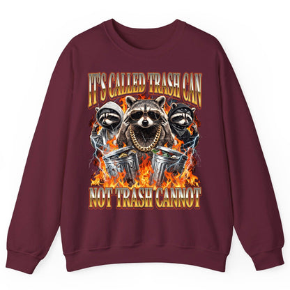 It's Called Trash Can Not Trash Cannot raccoon Sweatshirt Maroon product mockup