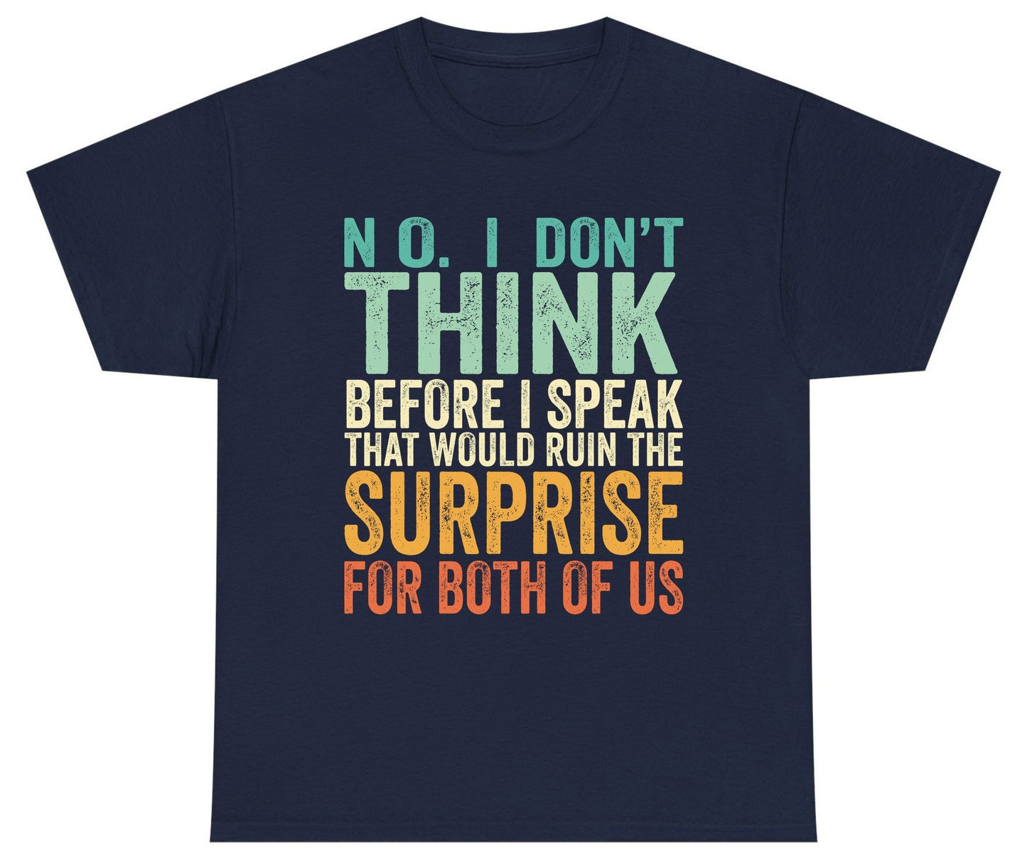 No I Don't Think Before I Speak That Would Ruin the Surprise for Both of US sarcastic humor Youth T-Shirt Navy product mockup