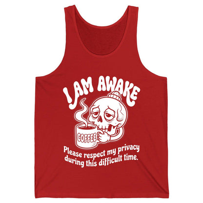 I Am Awake Please Respect My Privacy During This Difficult Time skull drinking coffee Tank Top Red product mockup