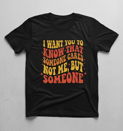 Sarcastic Retro 'Someone Cares' Quote T-Shirt - Black