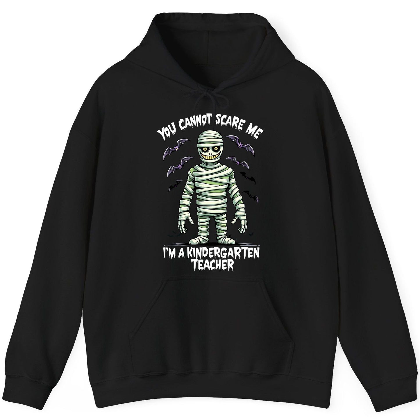 You Cannot Scare Me I'm a Kindergarten Teacher kindergarten teacher Hoodie Black product mockup