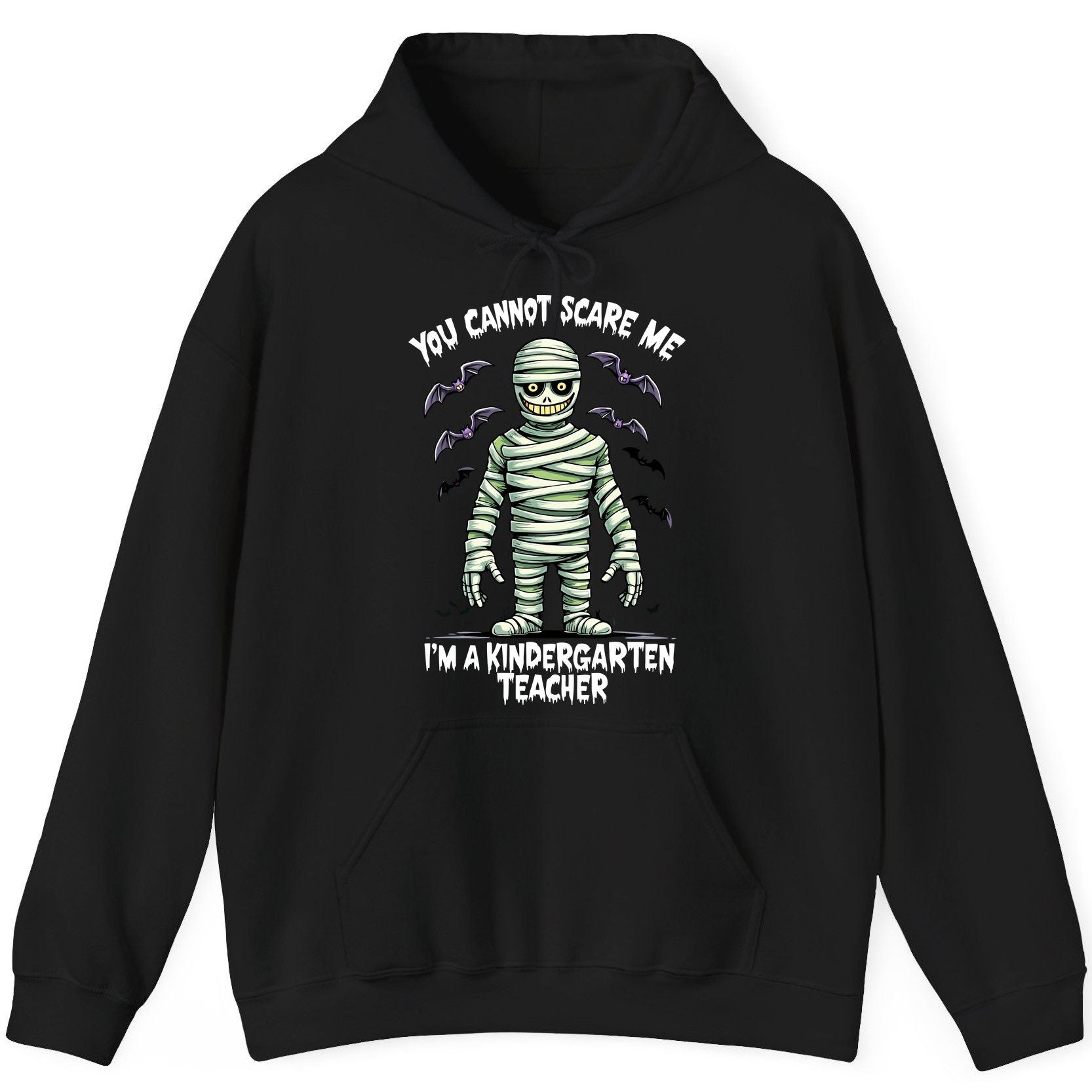 You Cannot Scare Me I'm a Kindergarten Teacher kindergarten teacher Hoodie Black product mockup