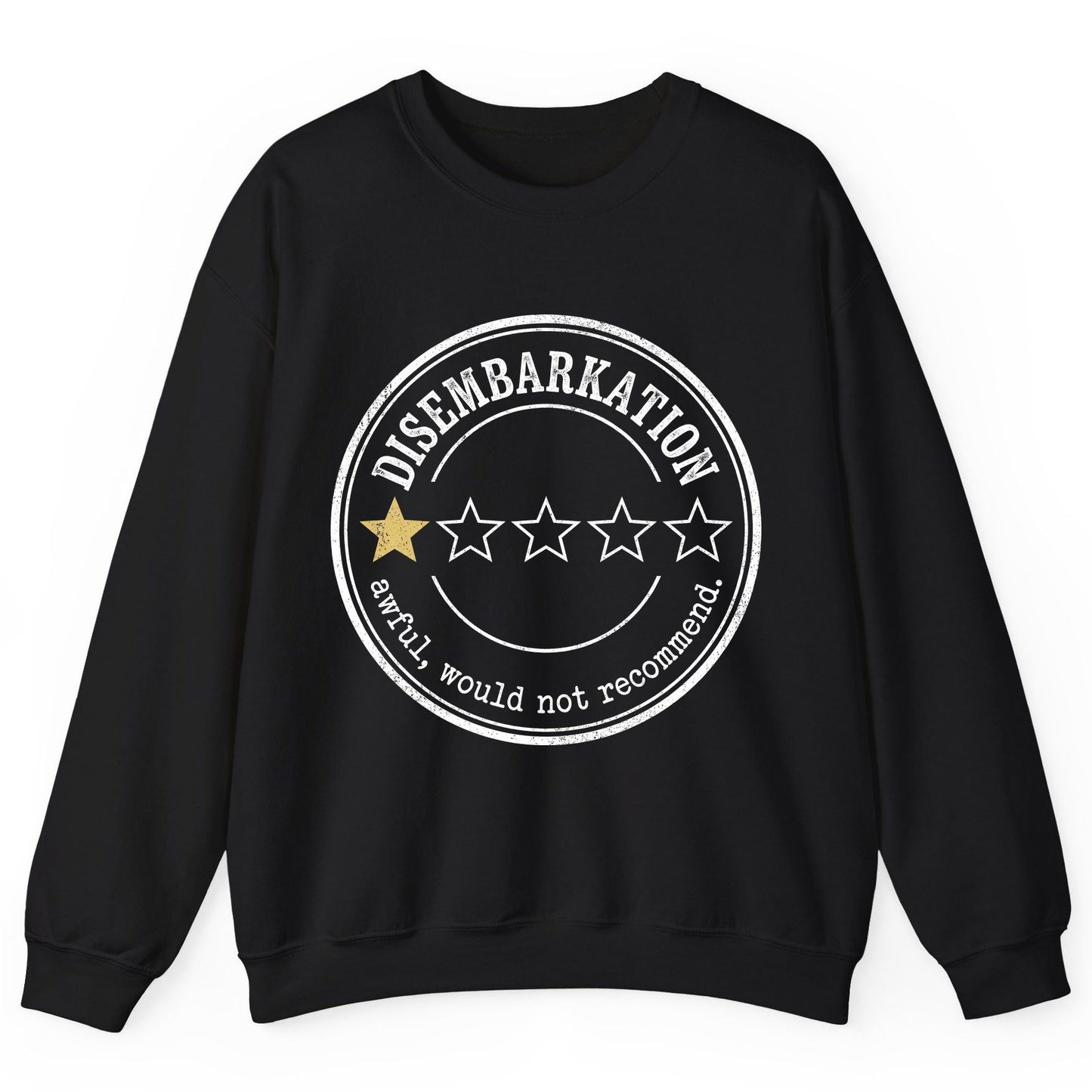 Disembarkation Awful, Would Not Recommend cruise disembarkation Sweatshirt Black product mockup