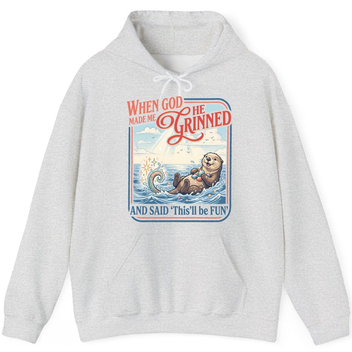 When God Made Me He Grinned and Said 'This'll Be FUN' Hoodie - product mockup - Ash