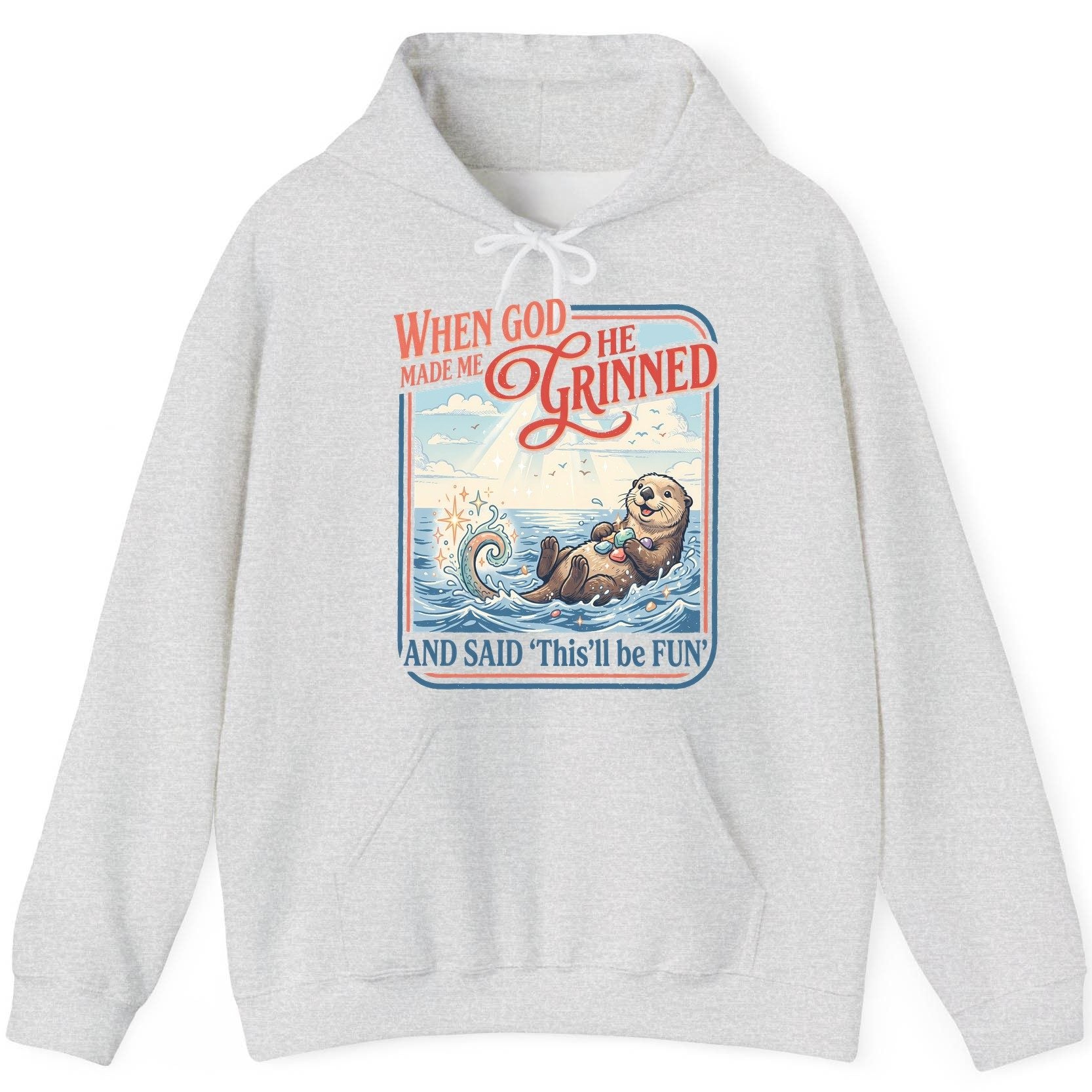 When God Made Me He Grinned and Said 'This'll Be FUN' Hoodie - product mockup - Ash