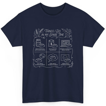 Things I Do in My Spare Time sourdough baking T-Shirt Navy product mockup