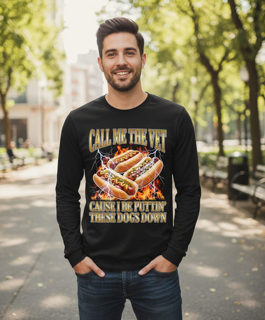 Call Me the Vet Cause I Be Puttin' These Dogs Down hot dogs Long Sleeve Tee Black lifestyle mockup