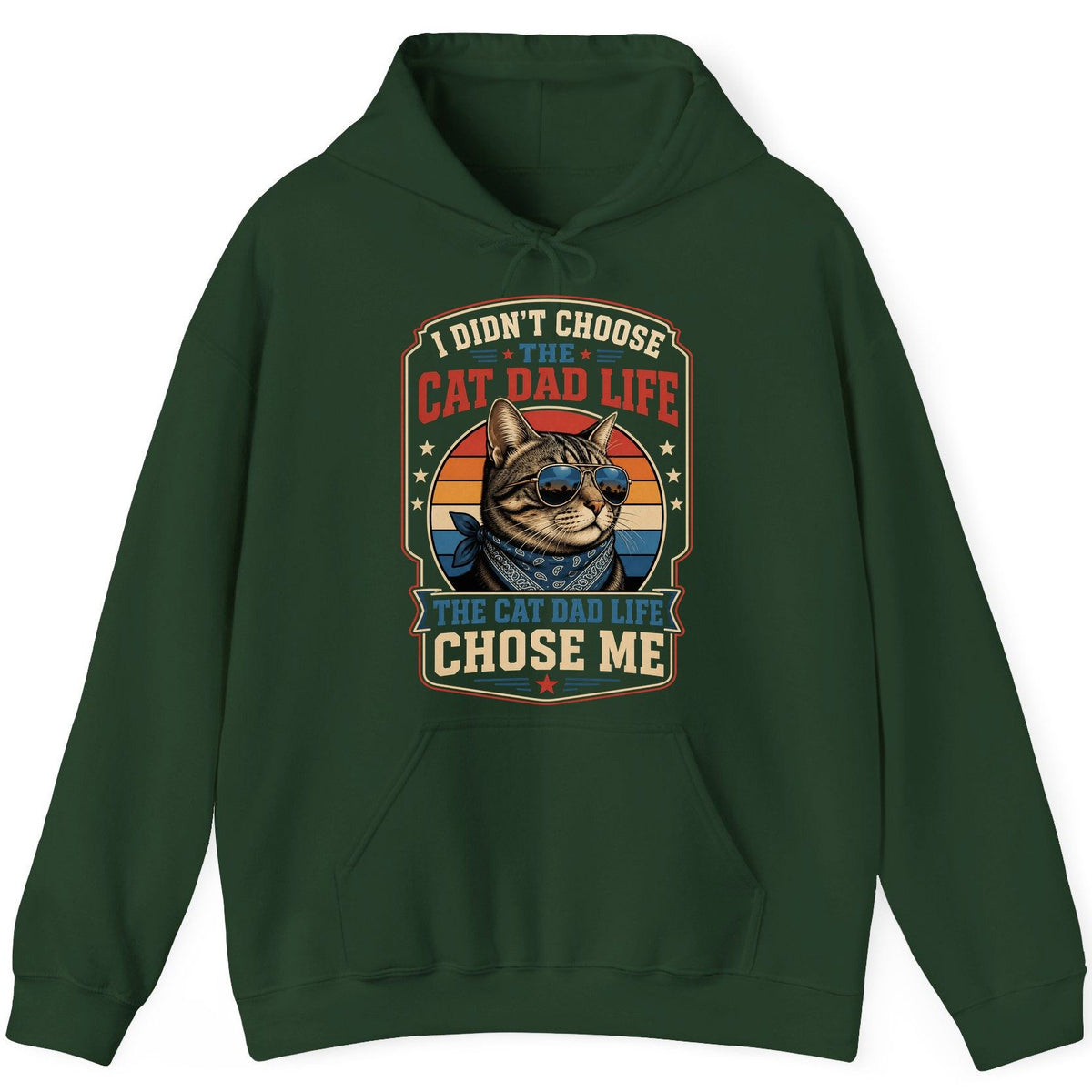 I Didn't Choose the Cat Dad Life the Cat Dad Life Chose Me cat Hoodie Forest Green product mockup