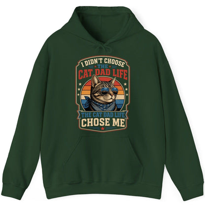 I Didn't Choose the Cat Dad Life the Cat Dad Life Chose Me cat Hoodie Forest Green product mockup