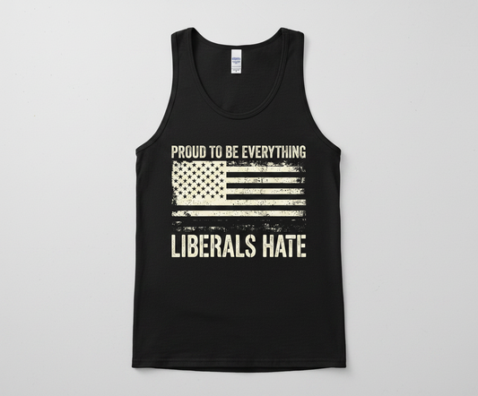 Proud To Be Everything Liberals Hate American Flag Tank Top - Black