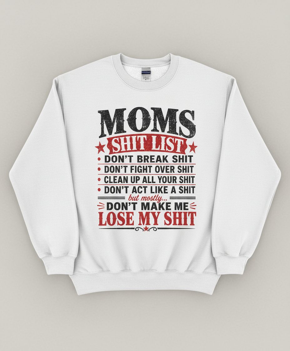 DON'T MAKE ME LOSE MY SHIT Sweatshirt - product mockup - White