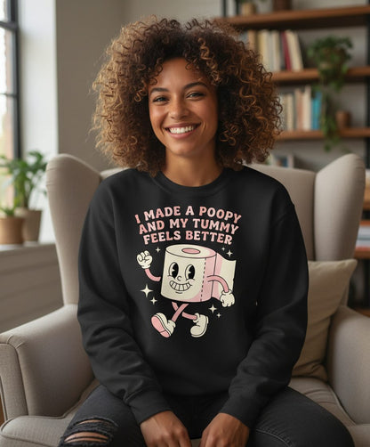 I Made a Poopy and My Tummy Feels Better funny toilet paper Sweatshirt Black lifestyle mockup