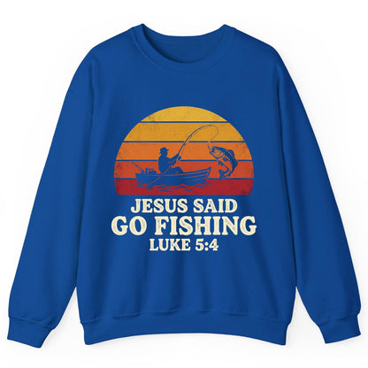 JESUS SAID GO Fishing LUKE 5 4 Retro Christian Sweatshirt - product mockup - Royal