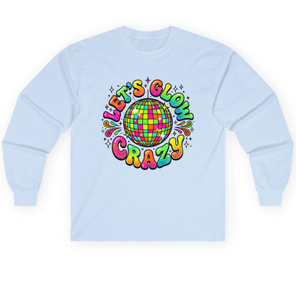 Let's Glow Crazy Retro Party Long Sleeve Tee - product mockup - Light Blue