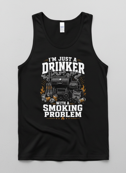 I'M JUST A DRINKER WITH A SMOKING PROBLEM Funny Drinker With A Smoking Problem BBQ Tank Top - product mockup - Black