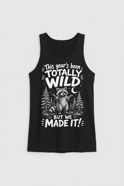 Totally Wild Year Raccoon Funny People a Sense of Humor Tank Top - product mockup - Black