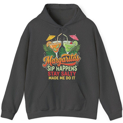 Margaritas Sip Happens Stay Salty Made Me Do It Hoodie - product mockup - Dark Heather