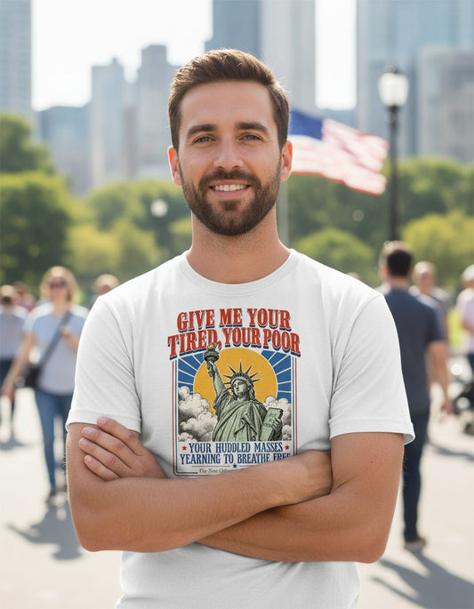 Give Me Your Tired Poor Patriotic Retro Statue of Liberty T-Shirt - lifestyle model mockup - White
