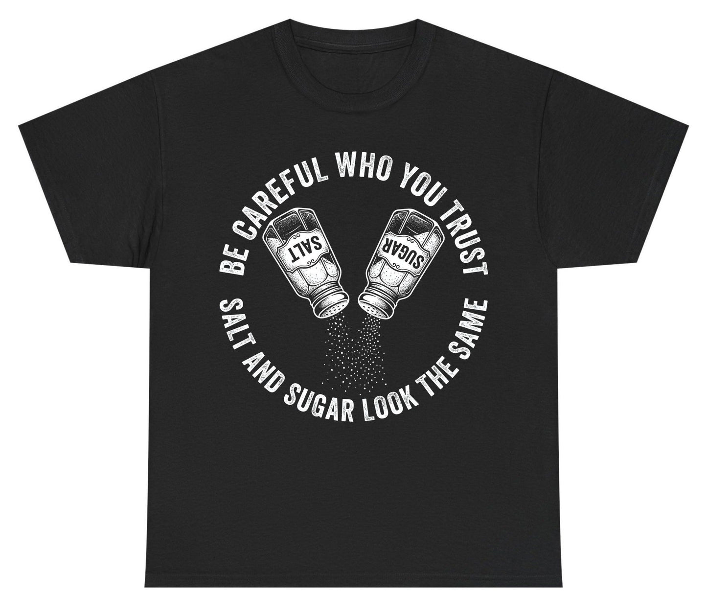 BE Careful WHO YOU TRUST SALT AND SUGAR LOOK THE SAME Youth T-Shirt - product mockup - Black