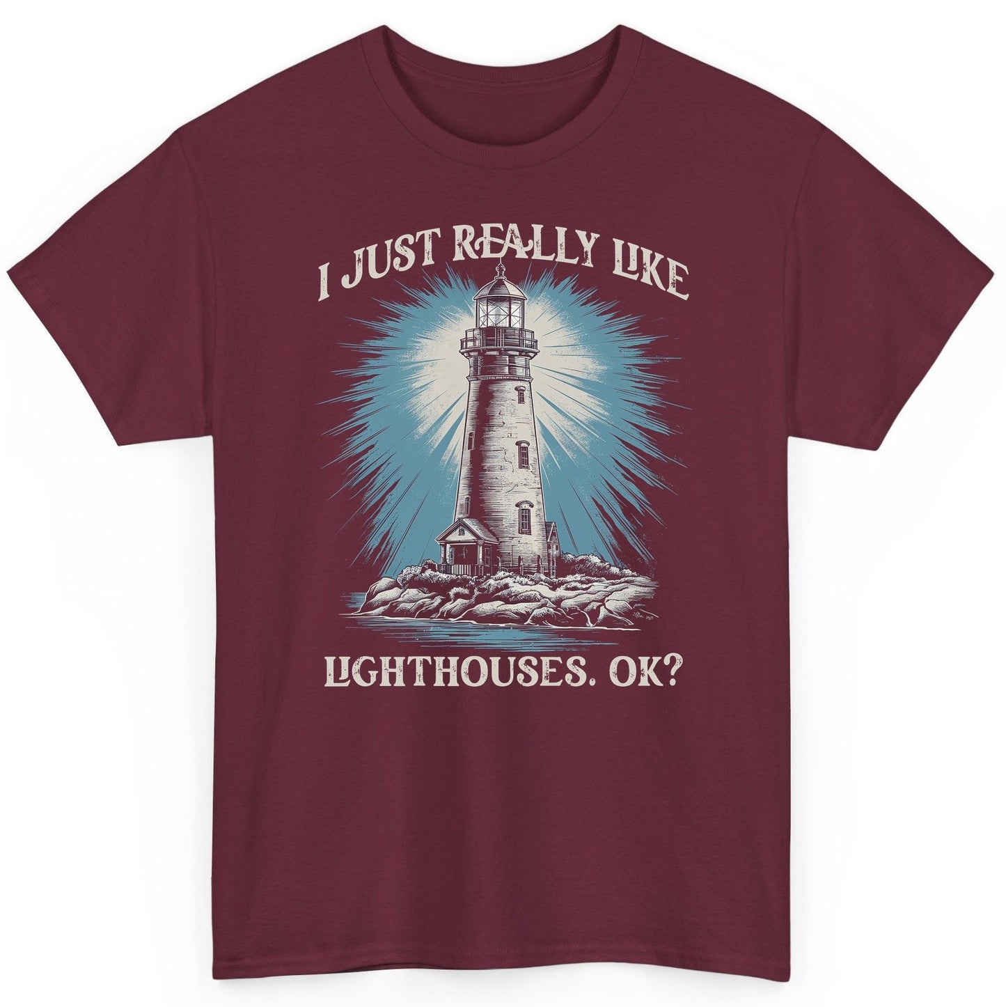 I Just Really Like Lighthouses, Ok? lighthouse T-Shirt Maroon product mockup