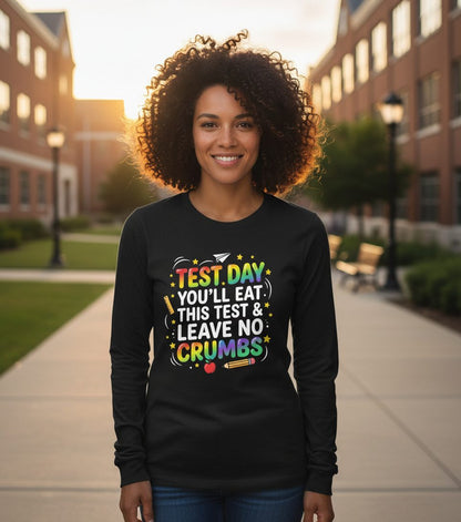 Test Day You'll Eat This Test & Leave No Crumbs Long Sleeve Tee - lifestyle model mockup - Black