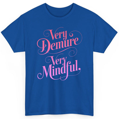 Very Demure Very Mindful mindfulness T-Shirt Royal product mockup