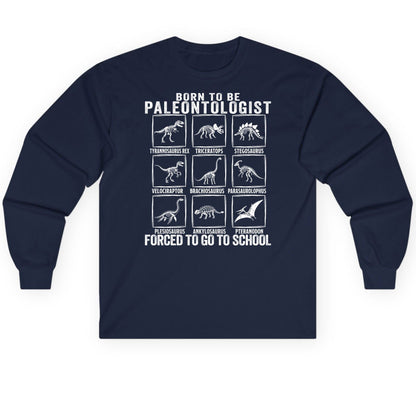 Born to Be Paleontologist Forced to Go to School paleontology Long Sleeve Tee Navy product mockup