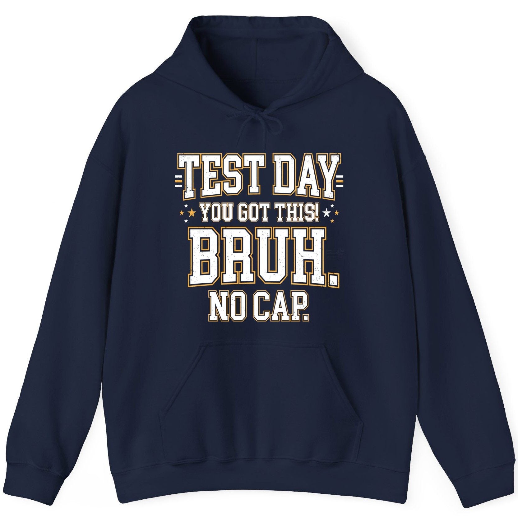 Test Day You Got This Bruh No Cap Funny Student Humor Hoodie - product mockup - Navy