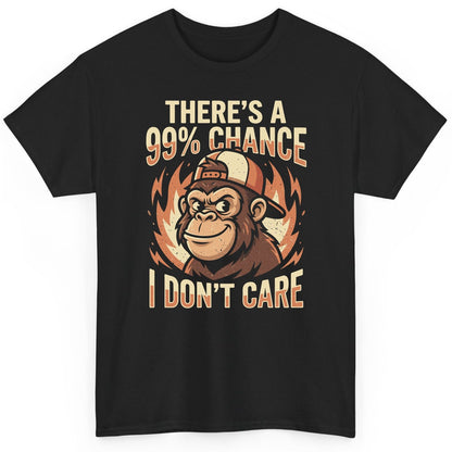 There's a 99% Chance I Don't Care monkey T-Shirt Black product mockup
