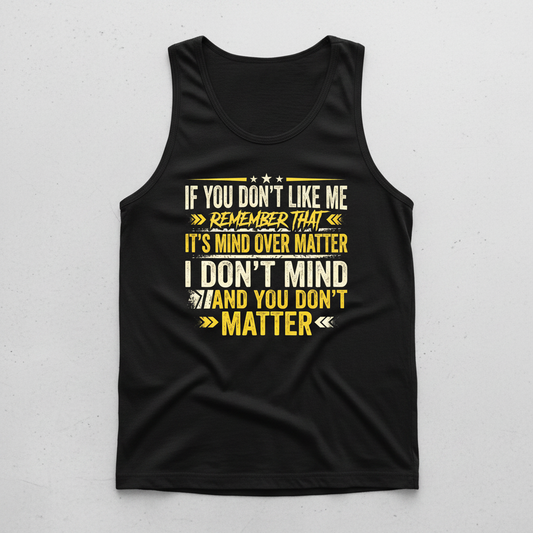 Funny Sarcastic Mind Over Matter Quote Tank Top - Black