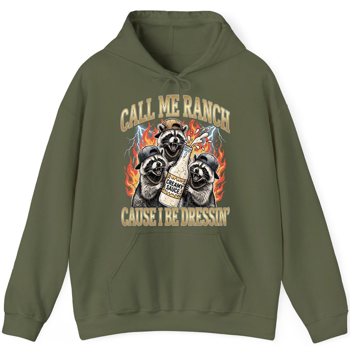 Call Me Ranch Cause I Be Dressin' raccoons Hoodie Military Green product mockup