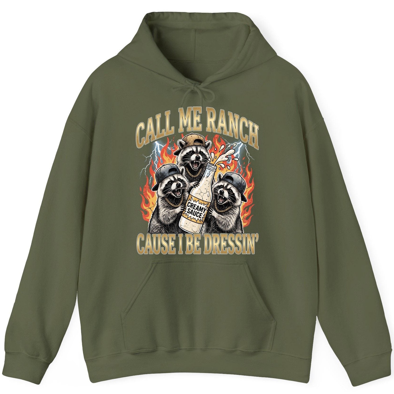 Call Me Ranch Cause I Be Dressin' raccoons Hoodie Military Green product mockup