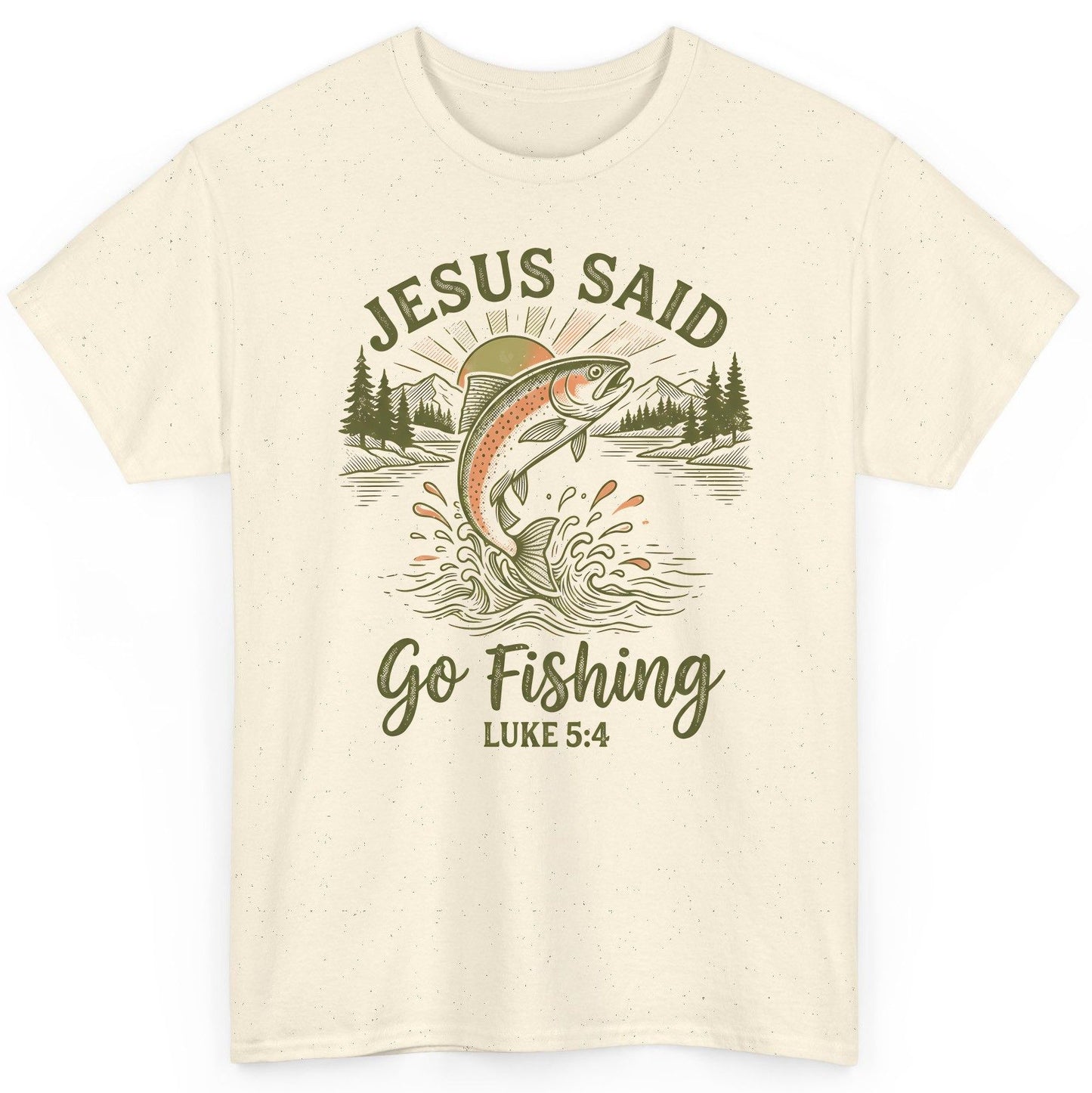 JESUS SAID Go Fishing LUKE 5 4 Vintage Christian T-Shirt - product mockup - Natural