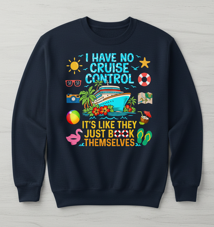 I Have No Cruise Control Funny Vacation Design Sweatshirt - Navy