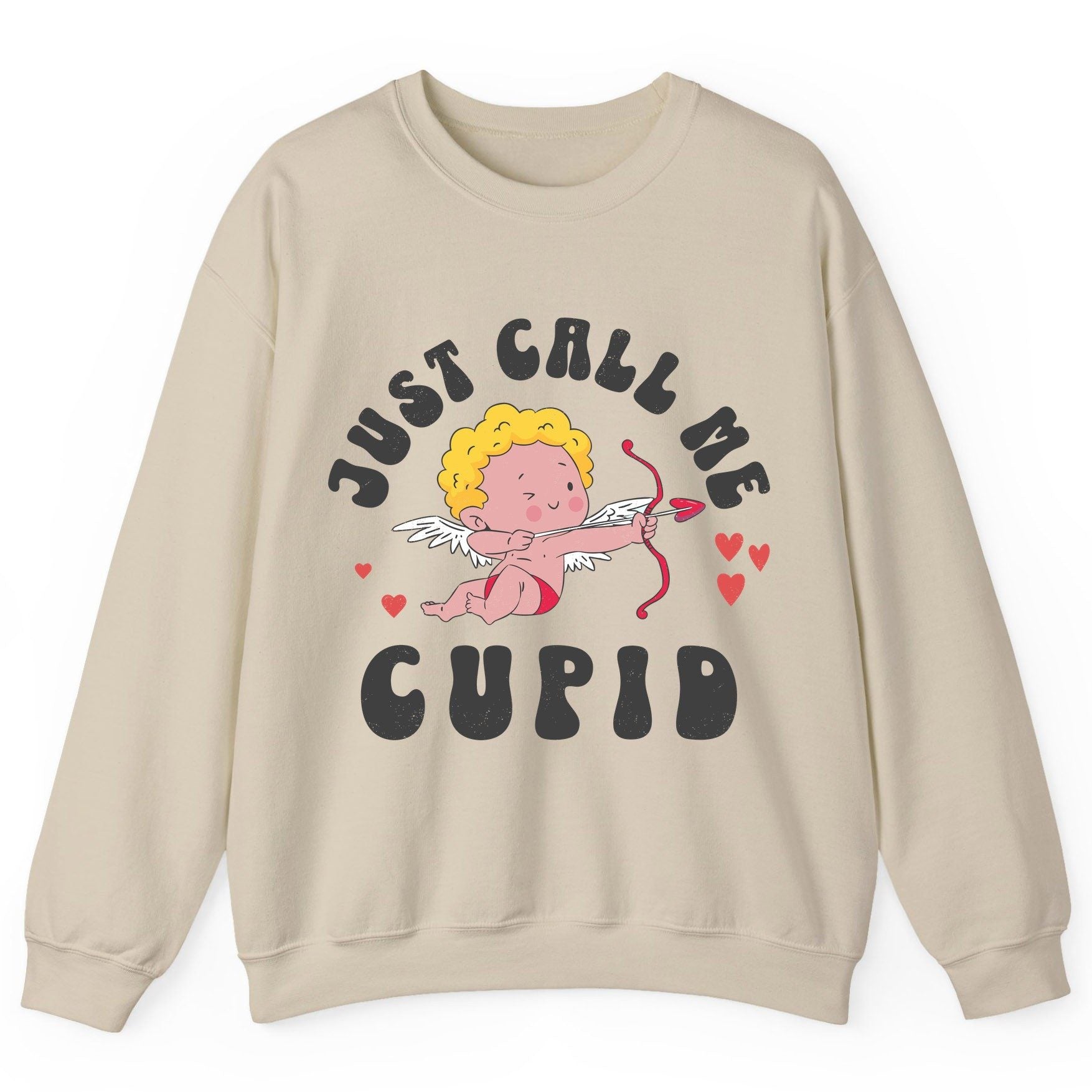 Just Call Me Cupid cupid Sweatshirt Sand product mockup