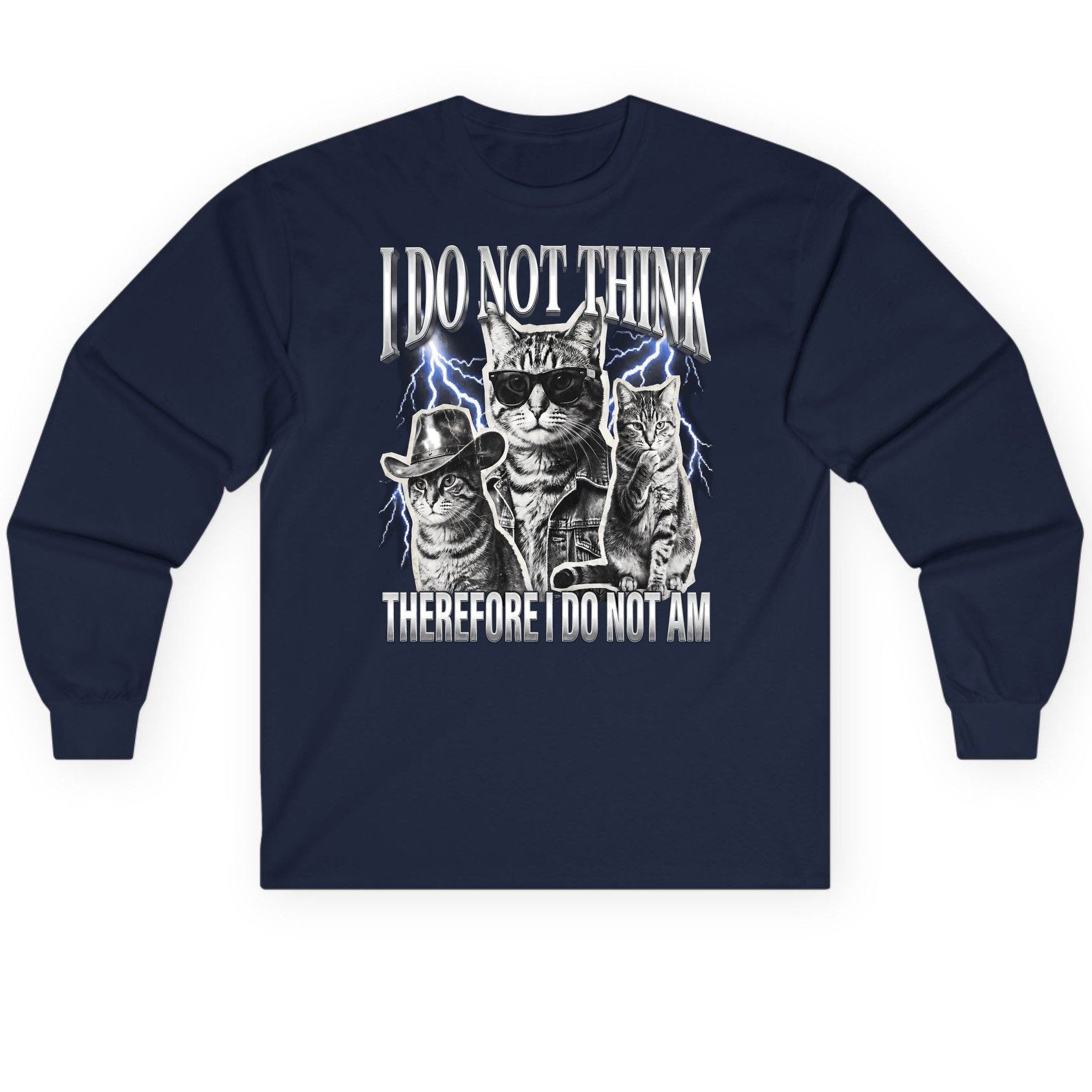 I Do Not Think Therefore I Do Not Am cats Long Sleeve Tee Navy product mockup