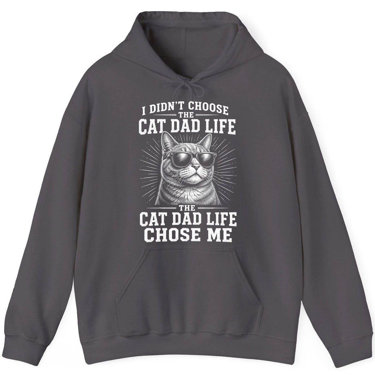 I Didn't Choose the Cat Dad Life the Cat Dad Life Chose Me cat dad Hoodie Charcoal product mockup