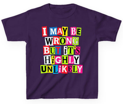 I MAY BE WRONG BUT It's HIGHLY Unlikely Youth T-Shirt - product mockup - Purple