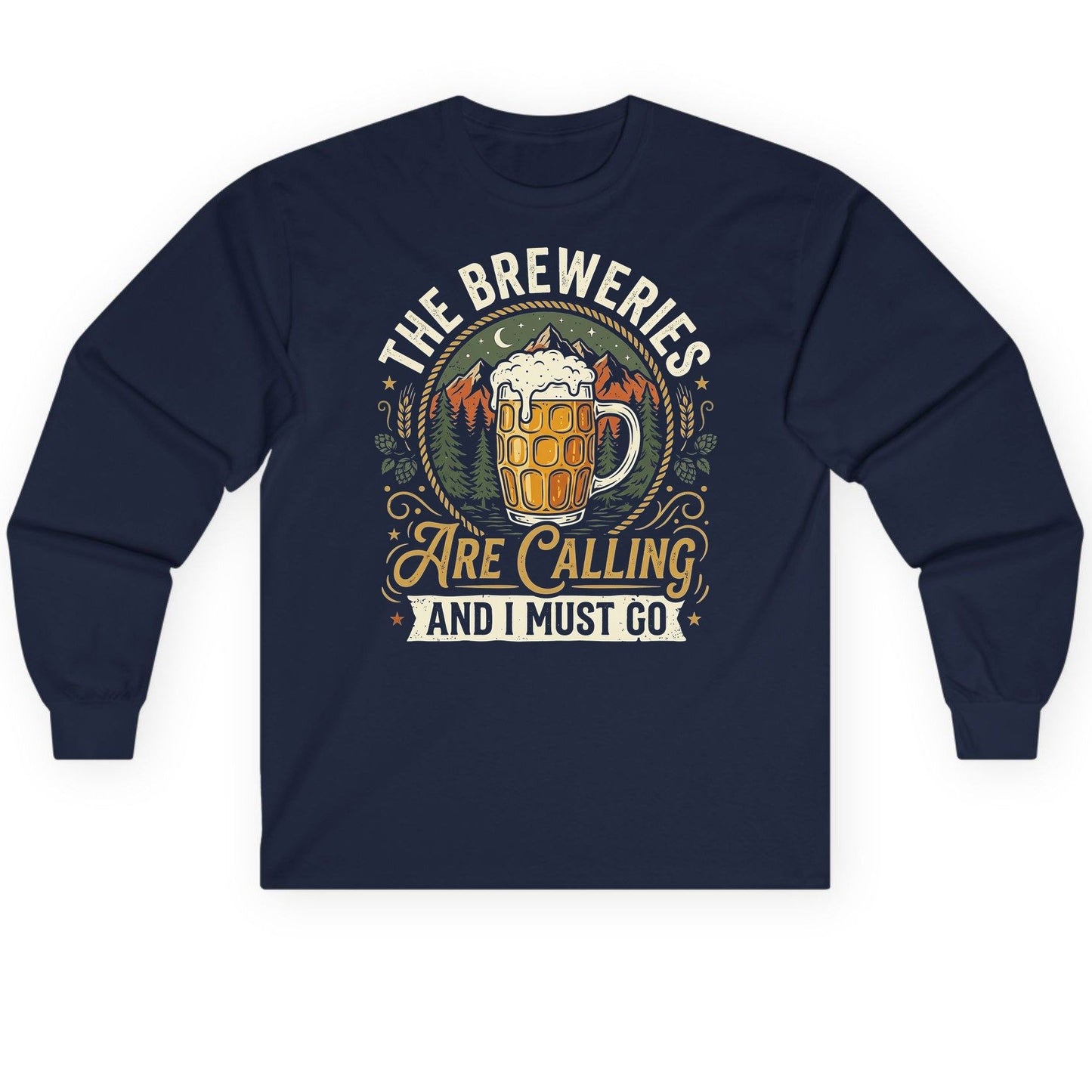 The Breweries Are Calling and I Must Go Long Sleeve Tee - product mockup - Navy