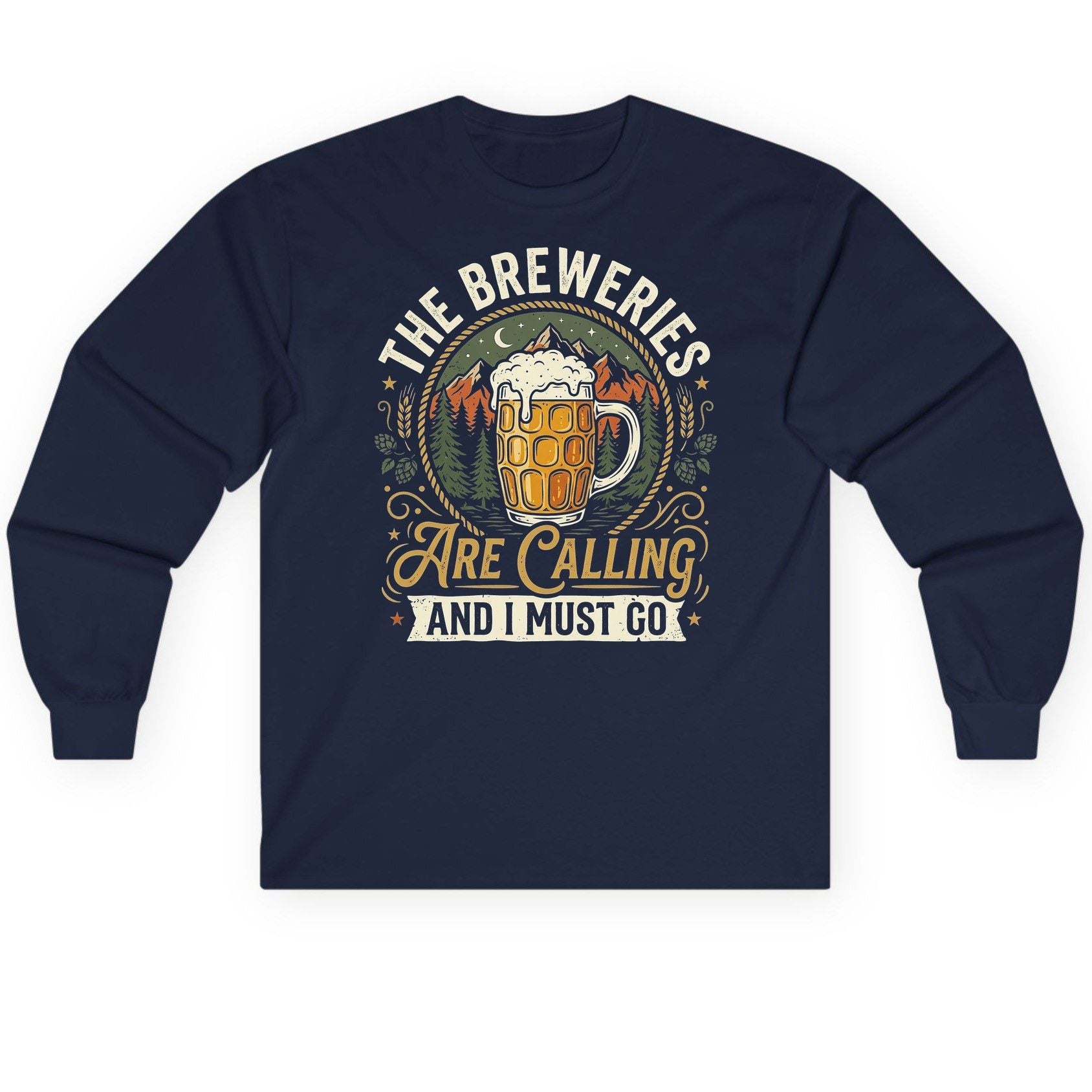 The Breweries Are Calling and I Must Go Long Sleeve Tee - product mockup - Navy