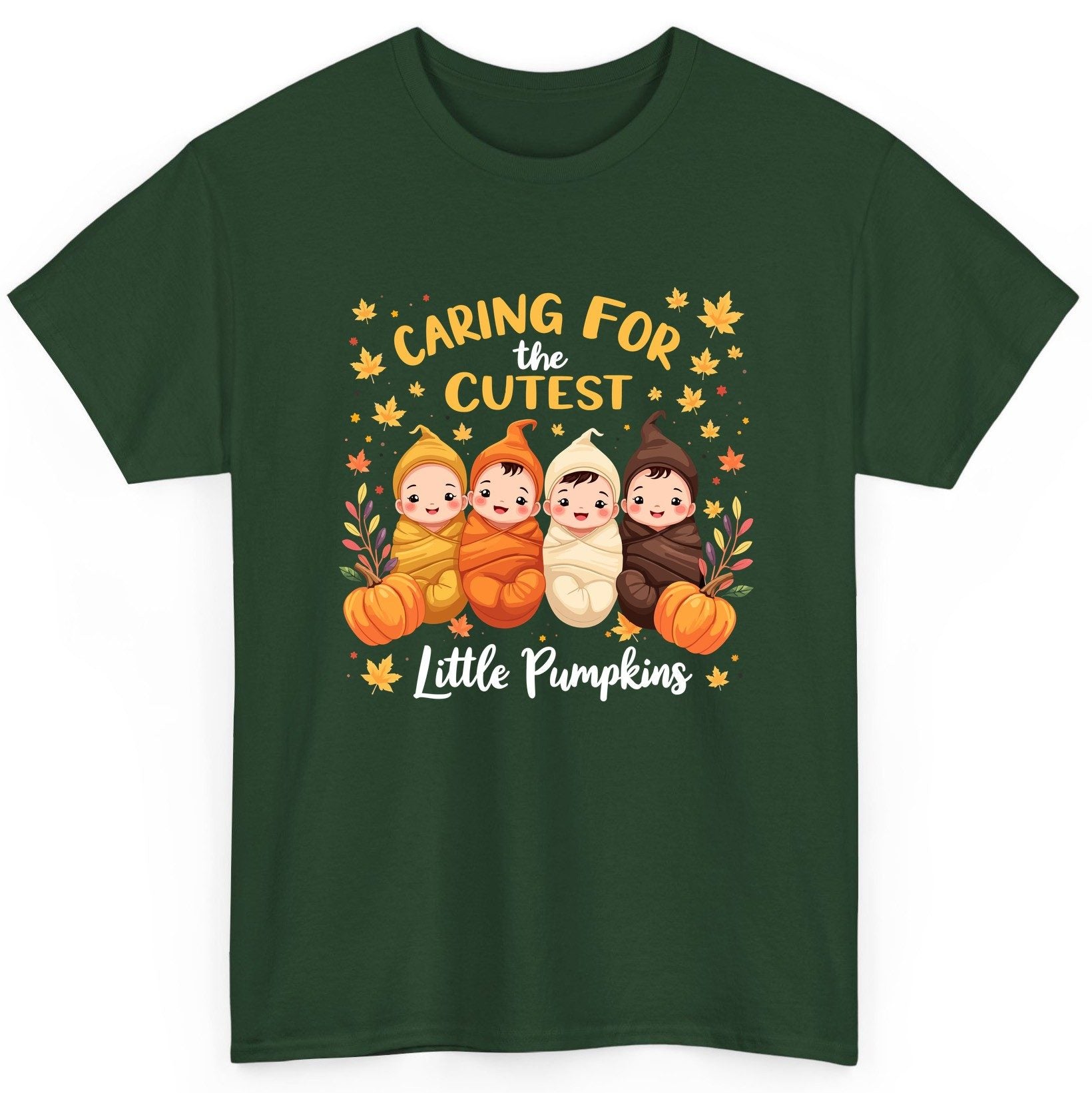 Caring for the Cutest Little Pumpkins swaddled babies T-Shirt Forest Green product mockup
