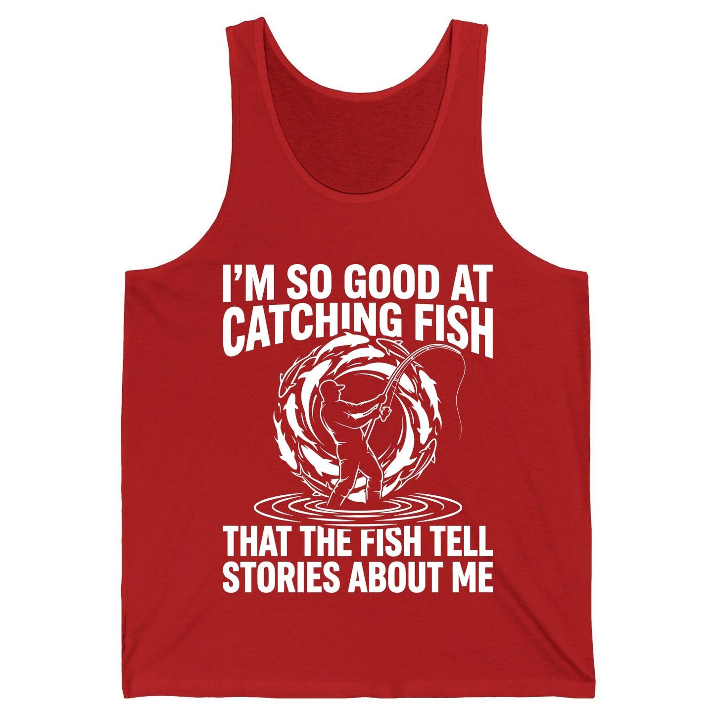 I'm So Good at Catching Fish That the Fish Tell Stories About Me fishing Tank Top Red product mockup