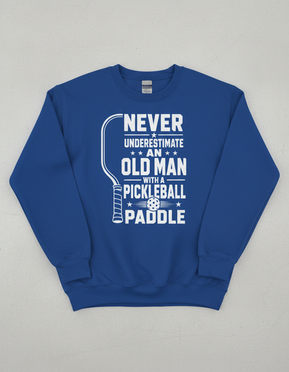 Never Underestimate An Old Man With A Pickleball Paddle Sweatshirt - Royal