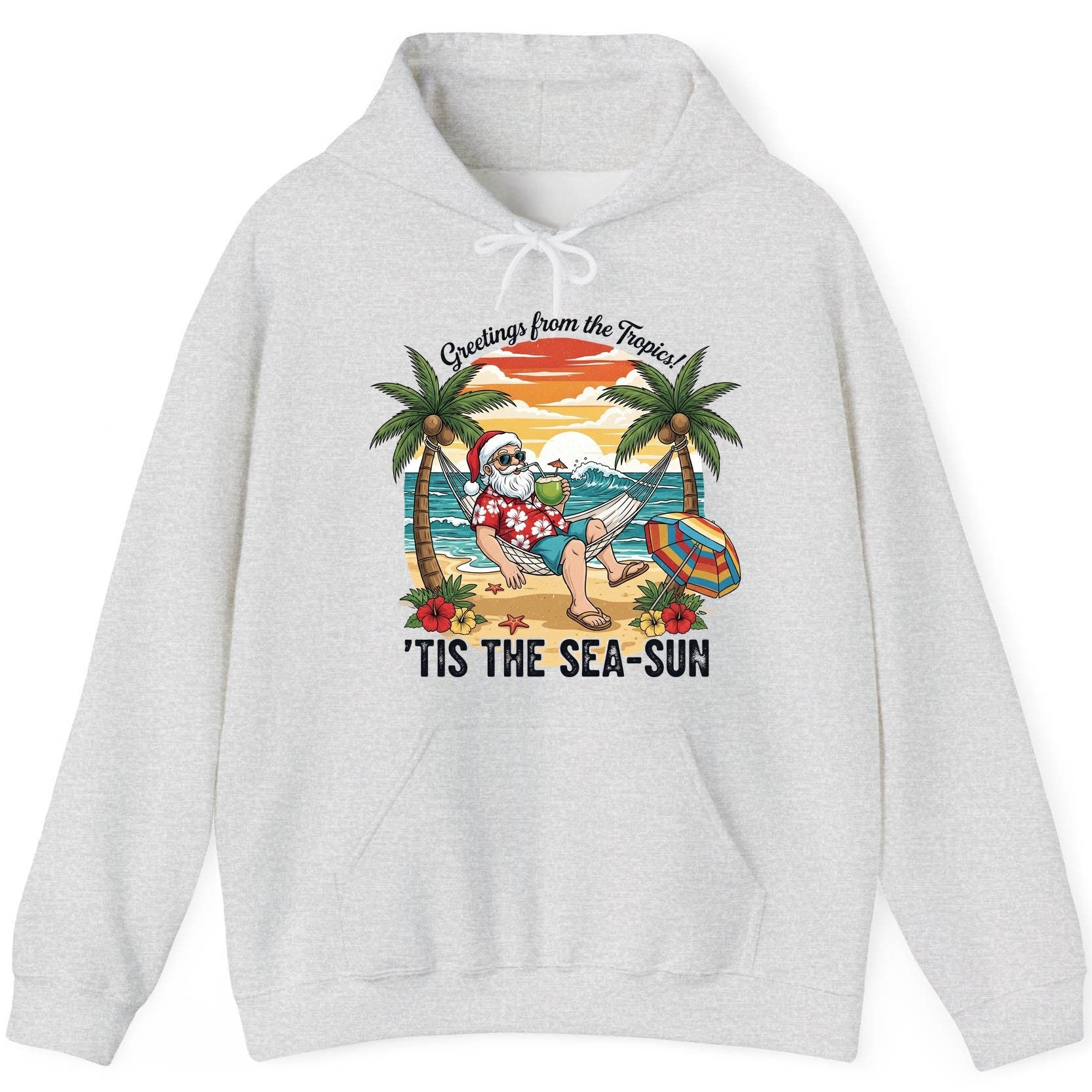 Greetings from the Tropics 'Tis the Sea-Sun santa claus on a tropical vacation Hoodie Ash product mockup