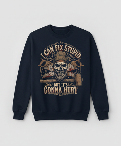 I Can Fix Stupid But It's Gonna Hurt Skull and Saws Sweatshirt - Navy